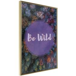 Arkiio Affisch Be Wild [Poster] 40x60 Poster